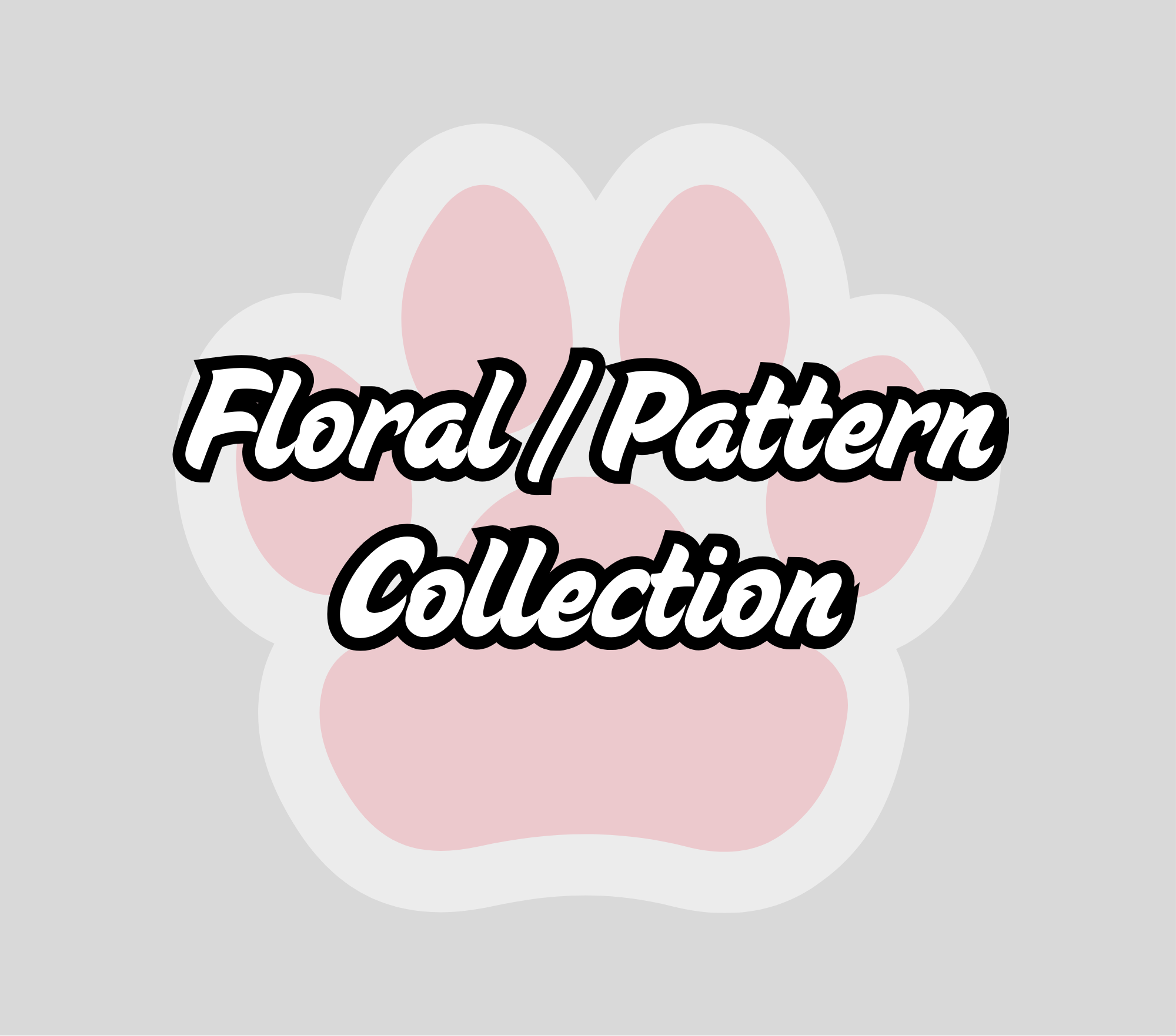 Floral / Pattern Collection