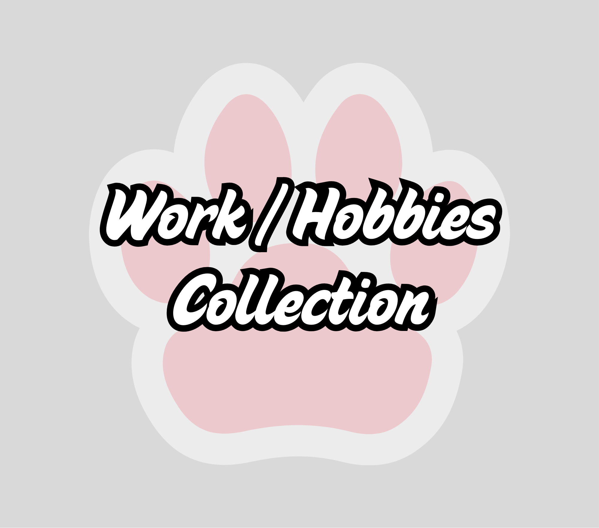 Work / Hobbies Collection
