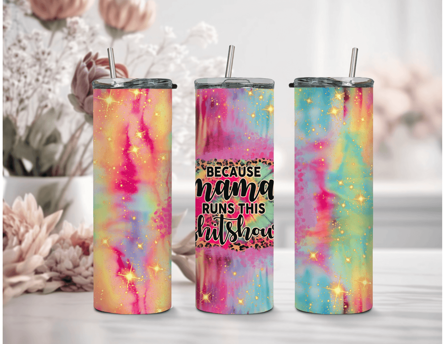 Because Mama Runs this Sh*t Show 20 oz Skinny Tumbler