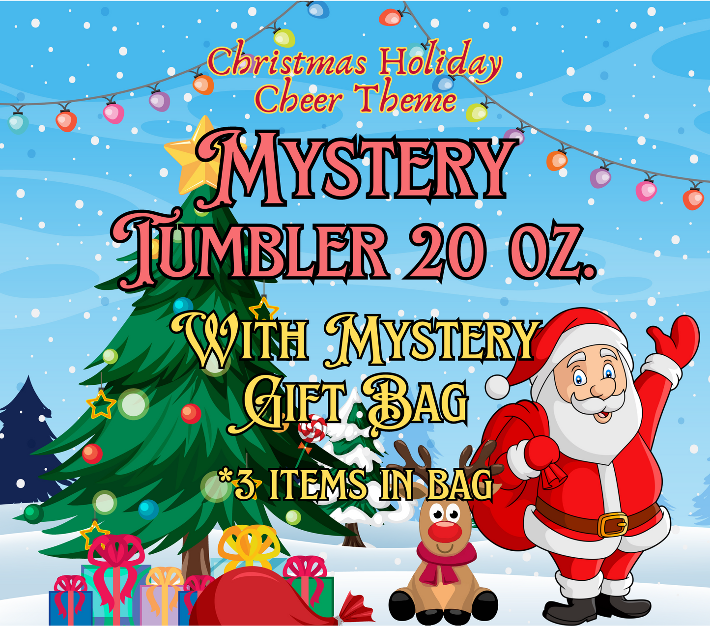 Christmas Holiday Cheer Theme Mystery Tumbler 20oz with Mystery Gift Bag