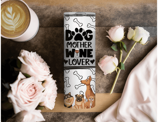 Dog Mother Wine Lover 20 oz Skinny Tumbler