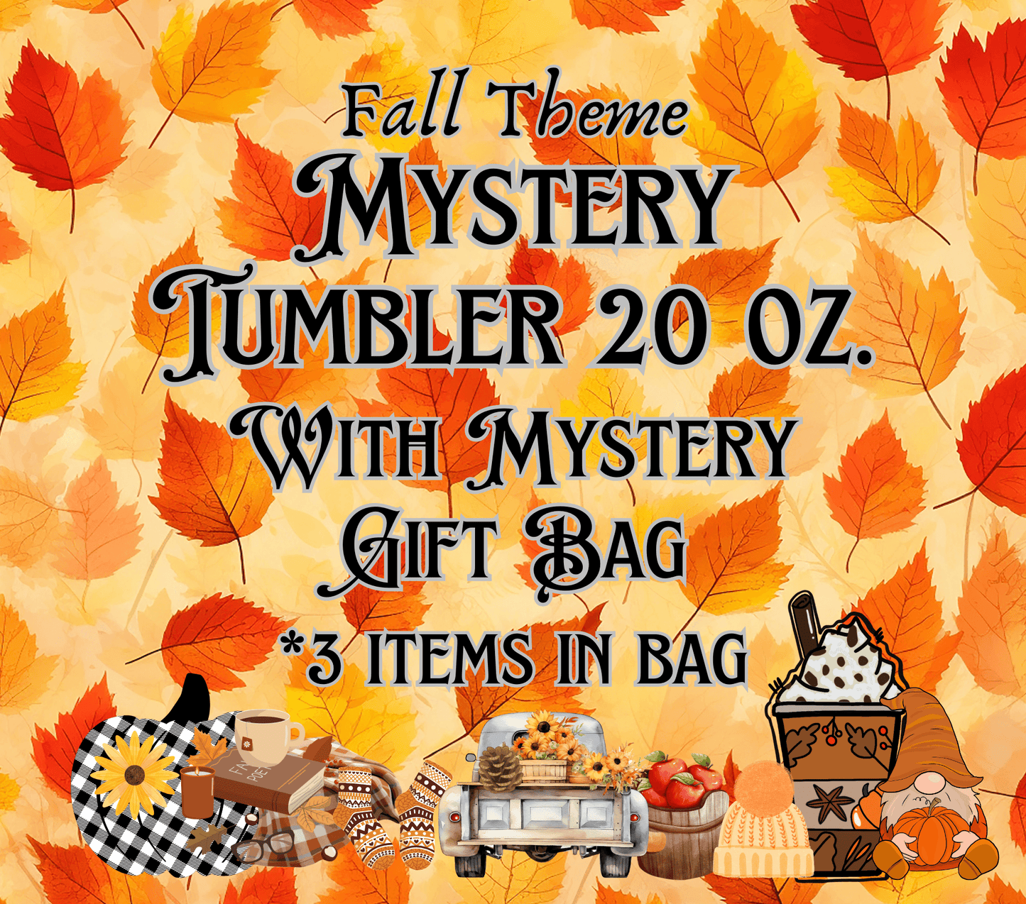 Fall Themed Mystery Tumbler with Mystery Gift Bag