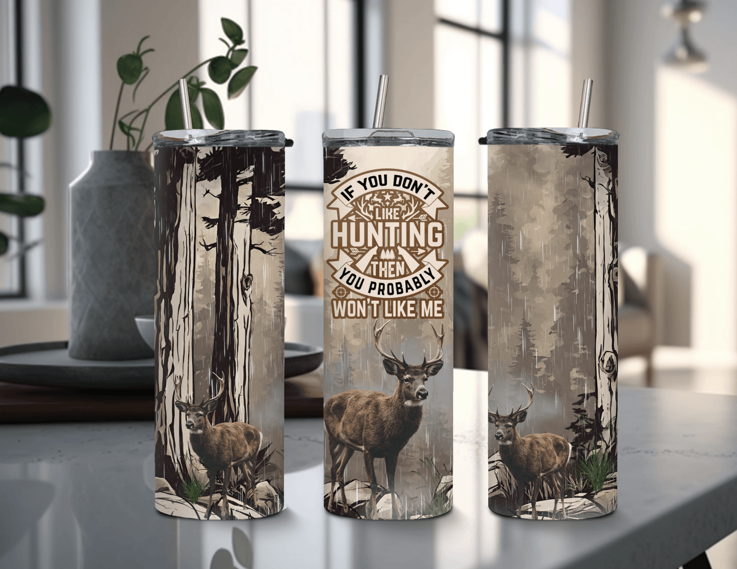 Hunting If You Don't Like Hunting 20 oz Skinny Tumbler