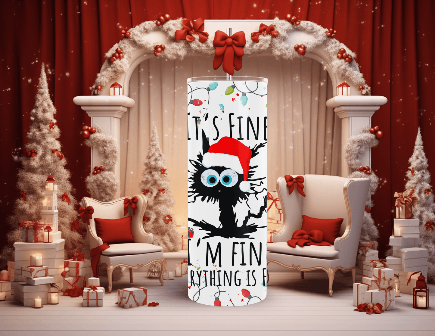 It's Fine I'm Fine Christmas Cat 20 oz Skinny Tumbler