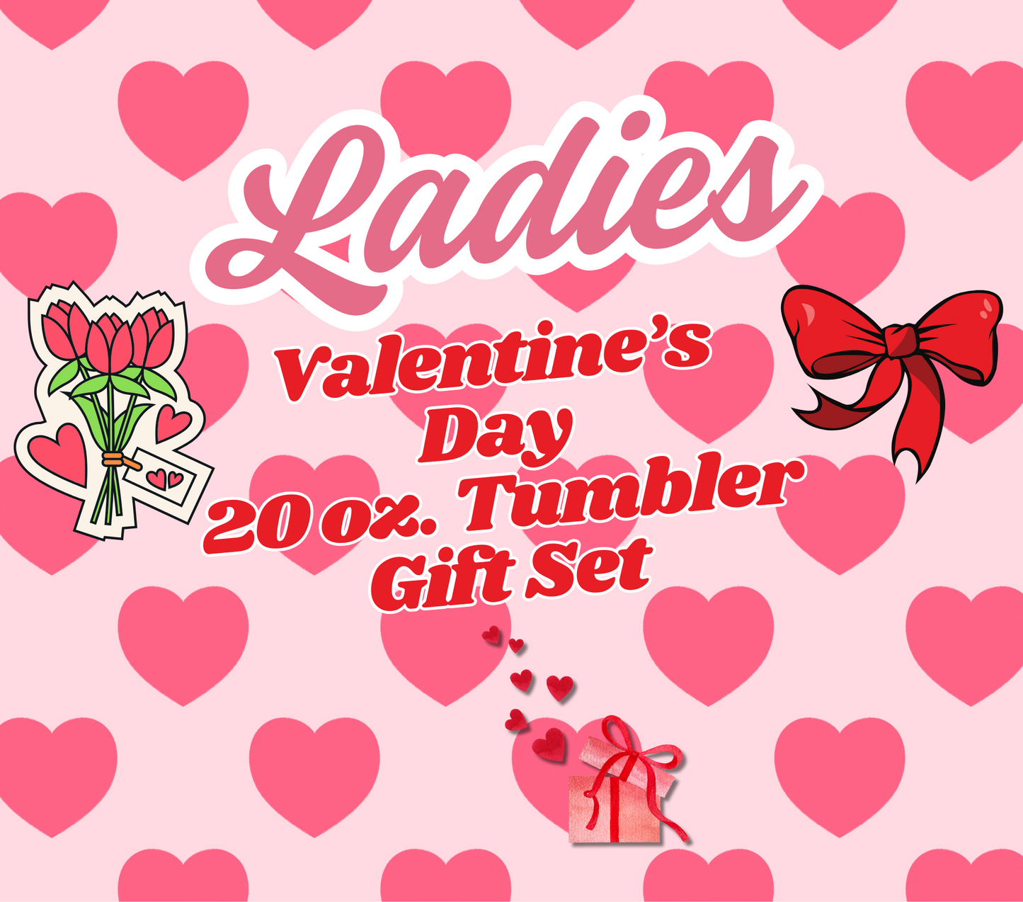 Ladies Valentines Day 20 oz Skinny Tumbler Gift Set