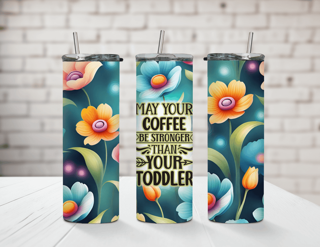 Vaso de mamá sarcástica Que tu café sea fuerte Vaso delgado de 20 oz