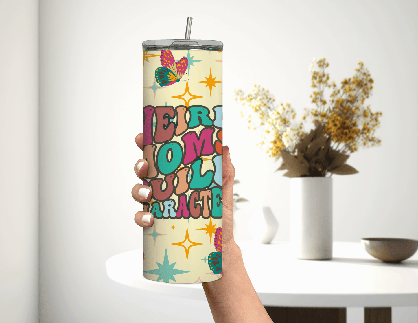 Weird Mom's Build Character 20 oz Skinny Tumbler